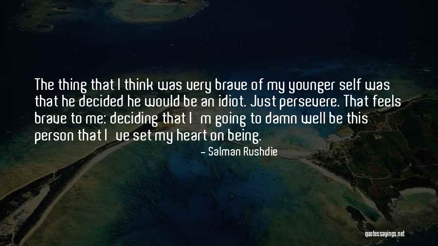 Idiot Person Quotes By Salman Rushdie