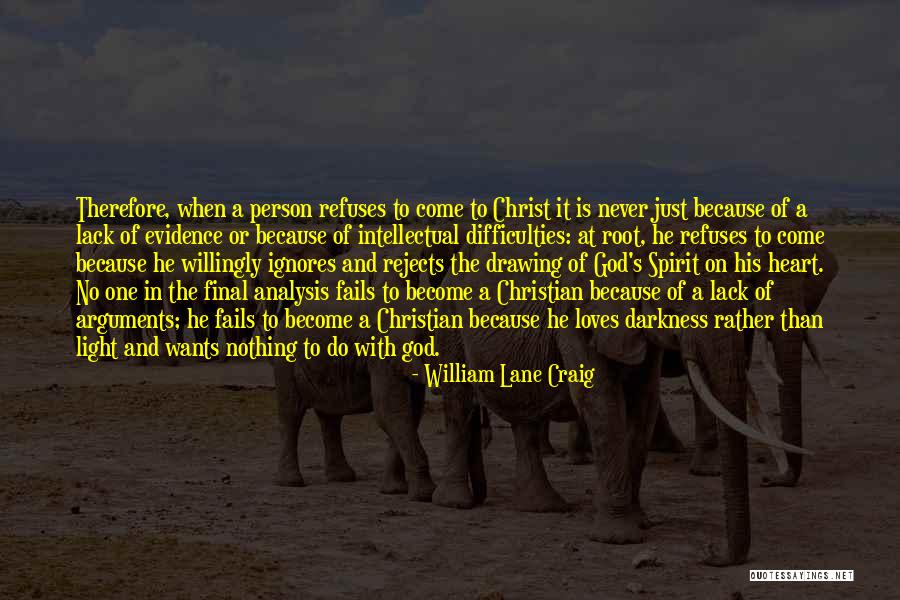 Idiot Person Quotes By William Lane Craig