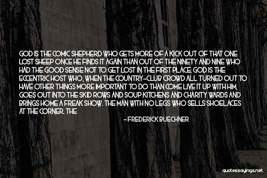 Idiot Woman Quotes By Frederick Buechner Idiot Woman Quotes By Frederick Buechner