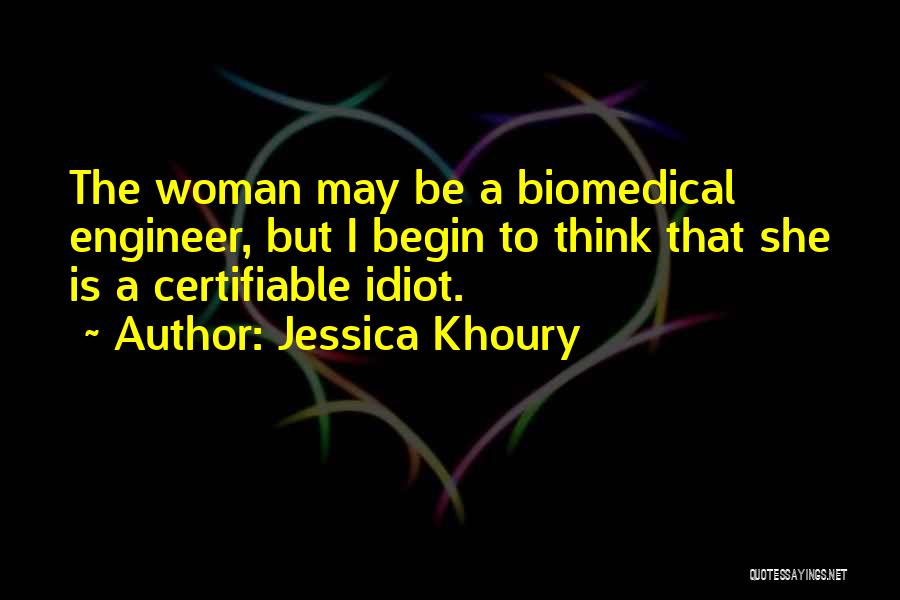 Idiot Woman Quotes By Jessica Khoury