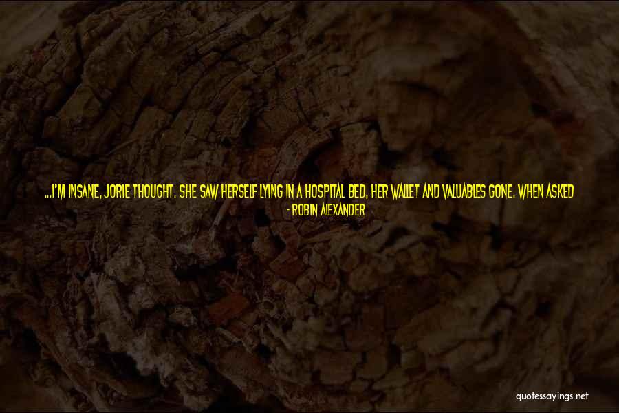 Idiot Woman Quotes By Robin Alexander Idiot Woman Quotes By Robin Alexander
