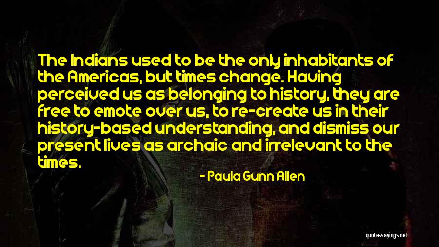 Idioter Quotes By Paula Gunn Allen Idioter Quotes By Paula Gunn Allen