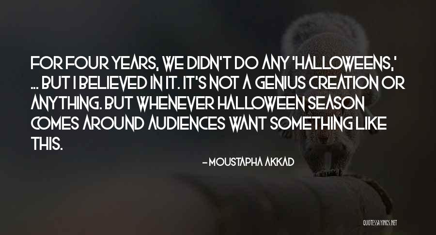 Idioterne Quotes By Moustapha Akkad Idioterne Quotes By Moustapha Akkad