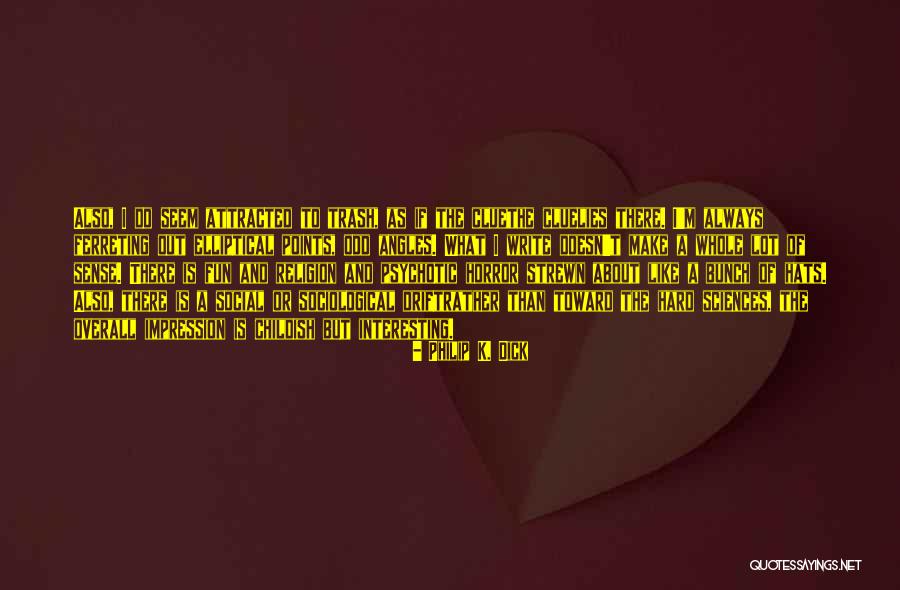 Idiotez En Quotes By Philip K. Dick Idiotez En Quotes By Philip K. Dick