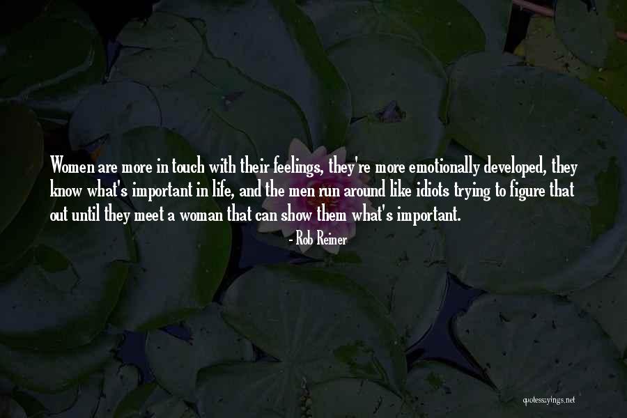 Idiots In Life Quotes By Rob Reiner Idiots In Life Quotes By Rob Reiner