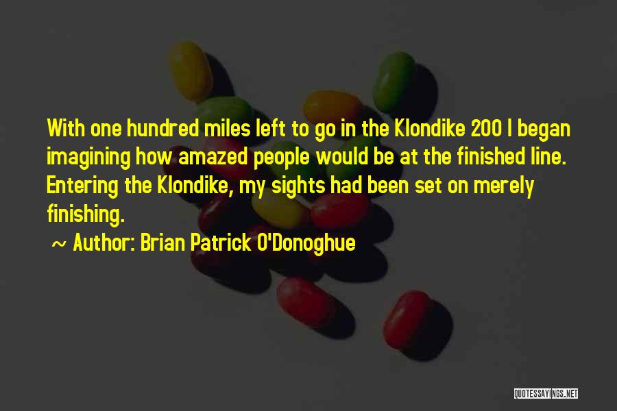 Iditarod Quotes By Brian Patrick O'Donoghue