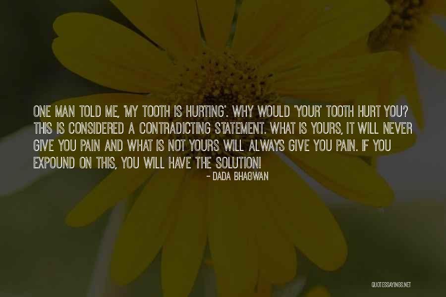 Idk Why I Love You Quotes By Dada Bhagwan Idk Why I Love You Quotes By Dada Bhagwan