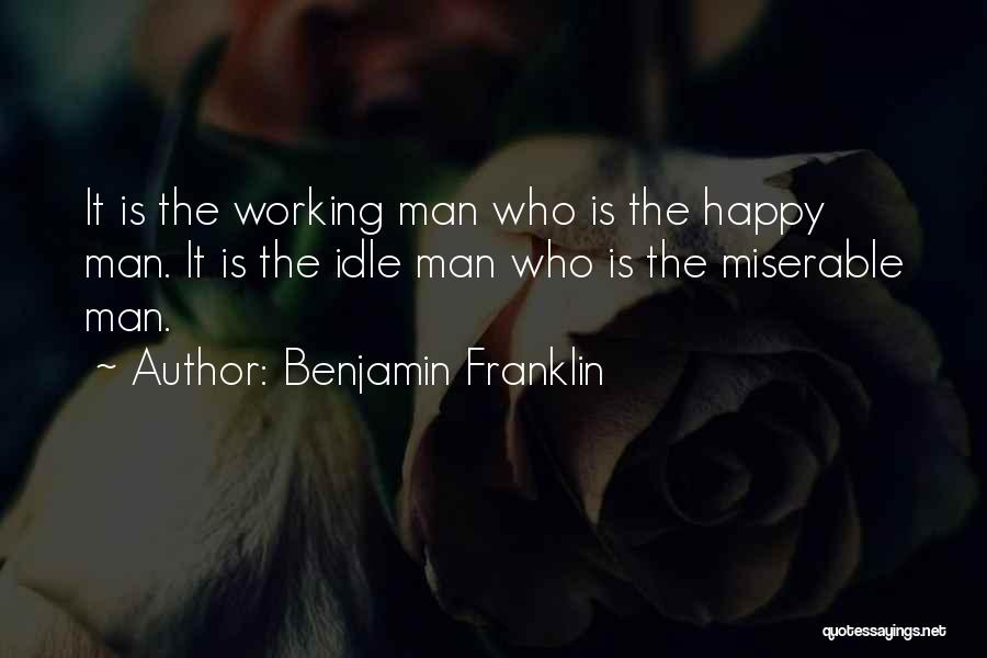 Idle Man Quotes By Benjamin Franklin