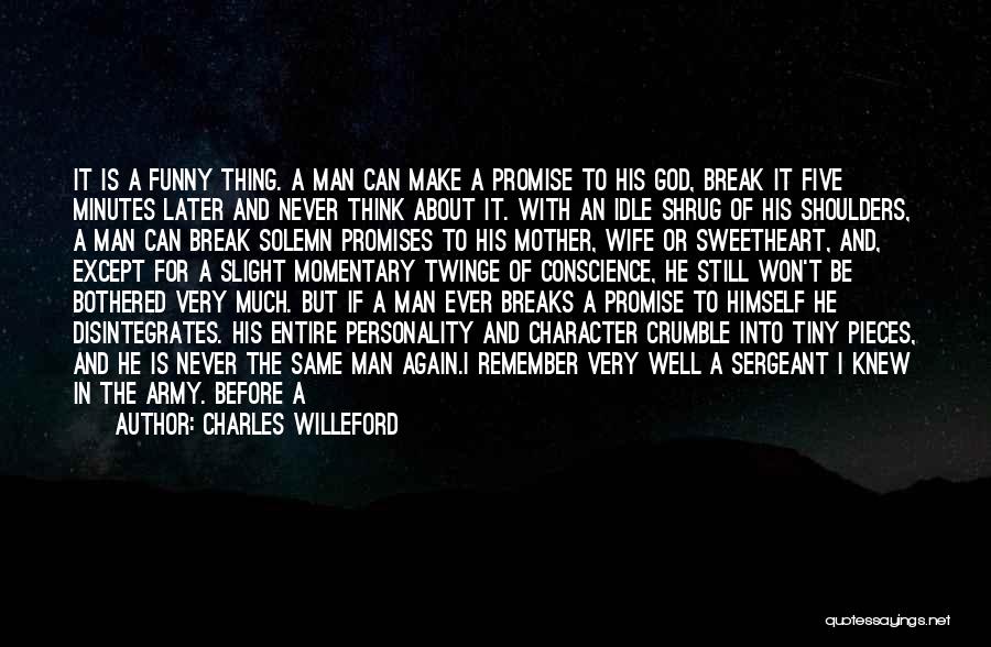 Idle Man Quotes By Charles Willeford