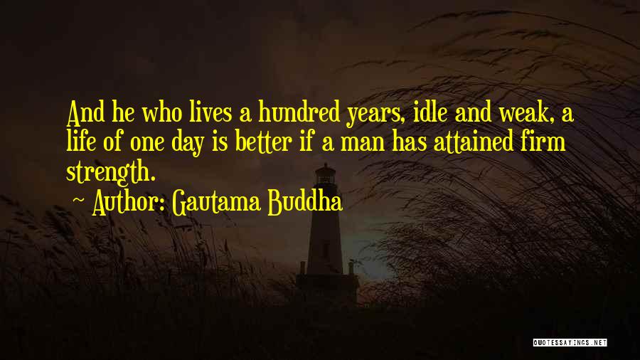 Idle Man Quotes By Gautama Buddha