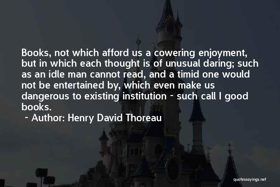 Idle Man Quotes By Henry David Thoreau