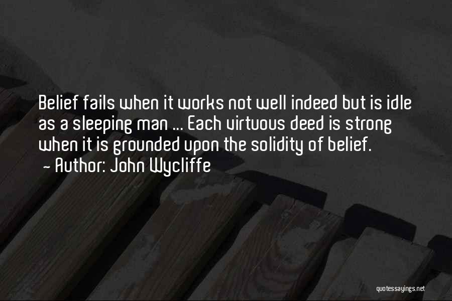 Idle Man Quotes By John Wycliffe