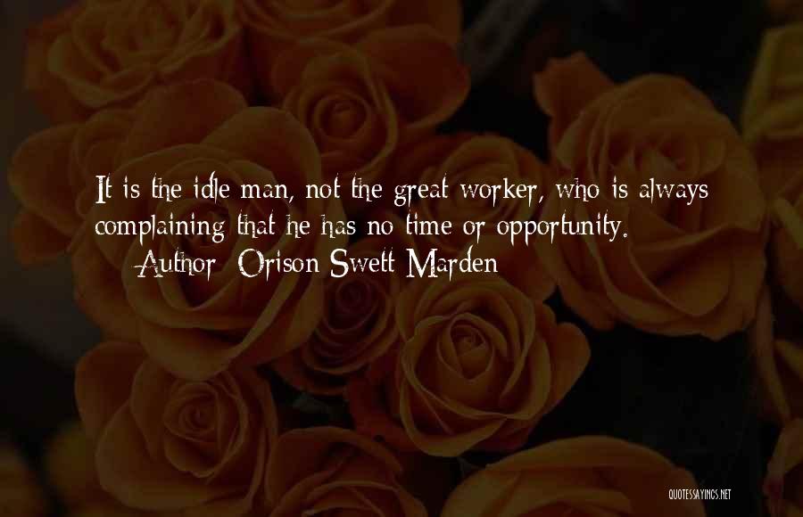 Idle Man Quotes By Orison Swett Marden