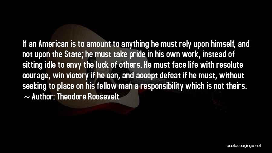 Idle Man Quotes By Theodore Roosevelt