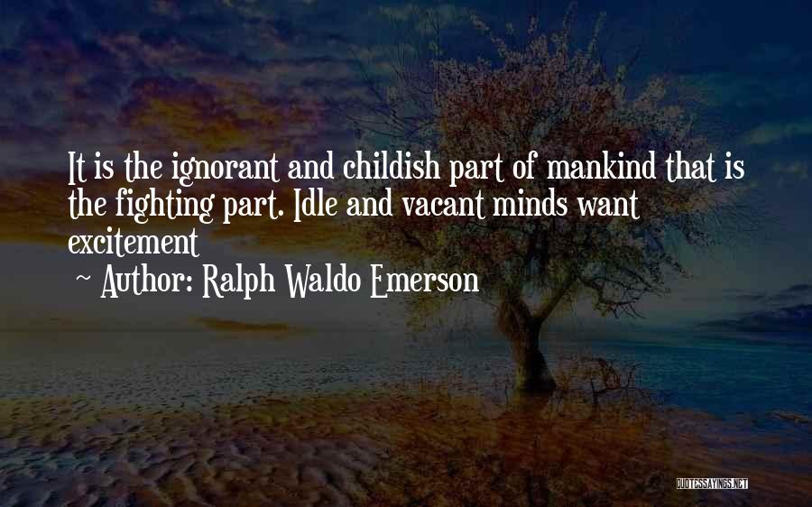 Idle Minds Quotes By Ralph Waldo Emerson