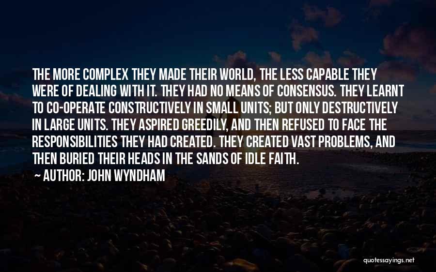 Idle No More Quotes By John Wyndham