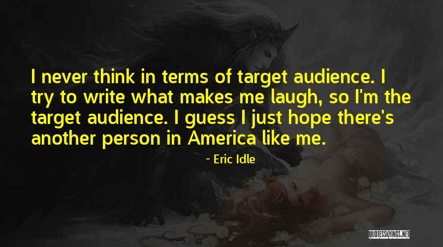 Idle Person Quotes By Eric Idle