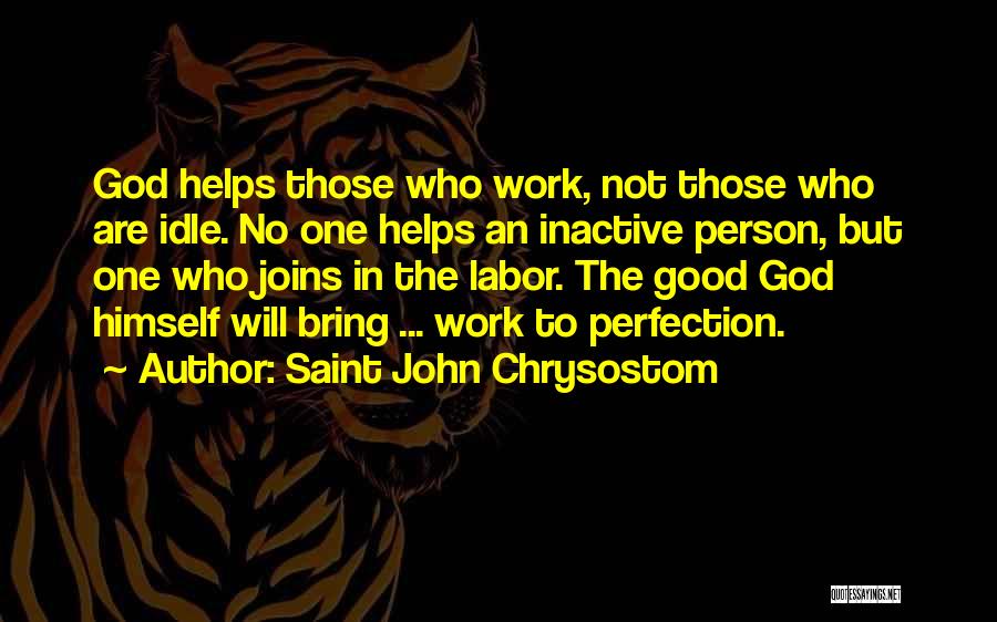 Idle Person Quotes By Saint John Chrysostom