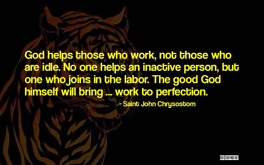 Idle Person Quotes By Saint John Chrysostom