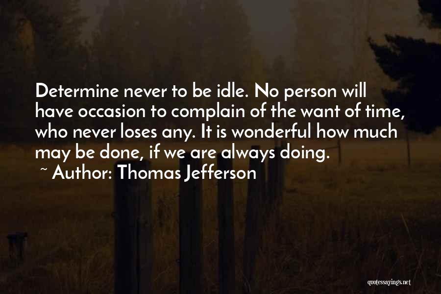 Idle Person Quotes By Thomas Jefferson