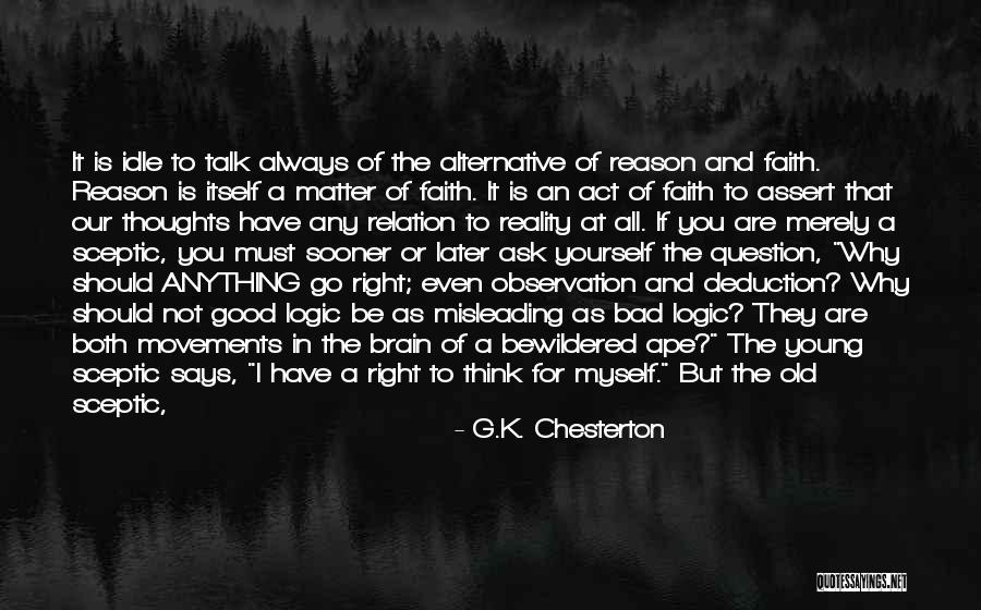 Idle Thoughts Quotes By G.K. Chesterton Idle Thoughts Quotes By G.K. Chesterton