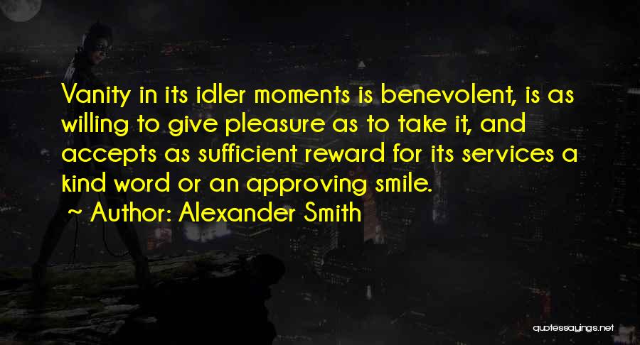 Idlers Quotes By Alexander Smith