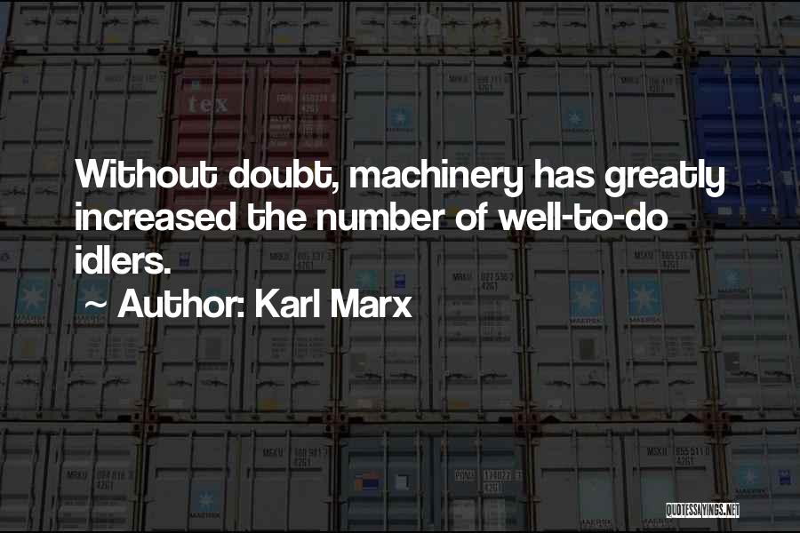 Idlers Quotes By Karl Marx