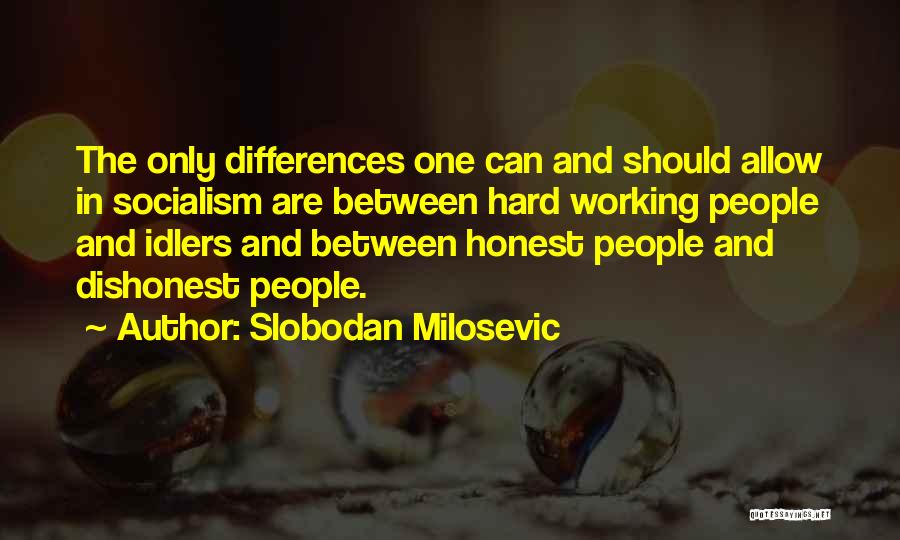 Idlers Quotes By Slobodan Milosevic