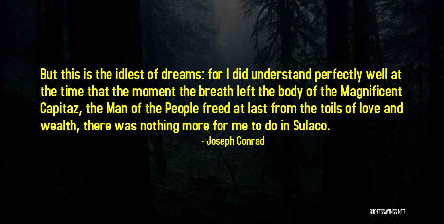 Idlest Quotes By Joseph Conrad Idlest Quotes By Joseph Conrad