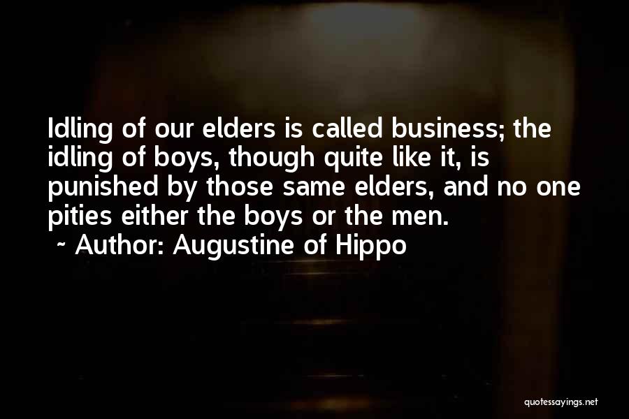 Idling Quotes By Augustine Of Hippo