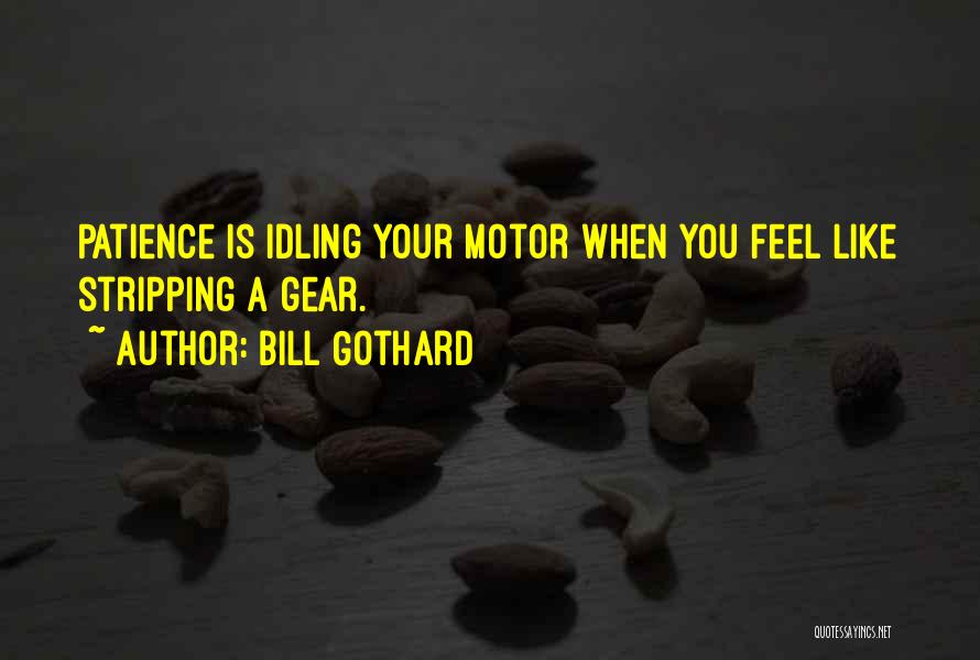 Idling Quotes By Bill Gothard