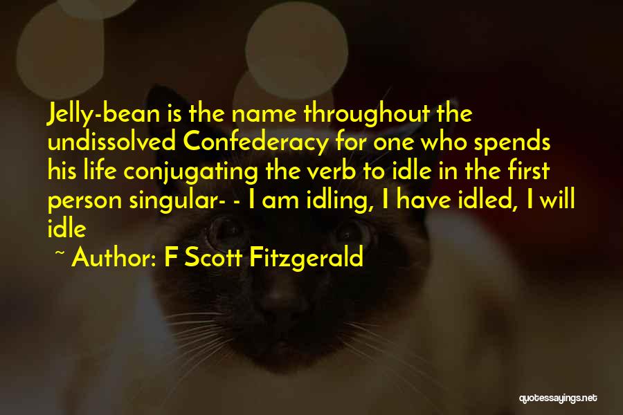 Idling Quotes By F Scott Fitzgerald