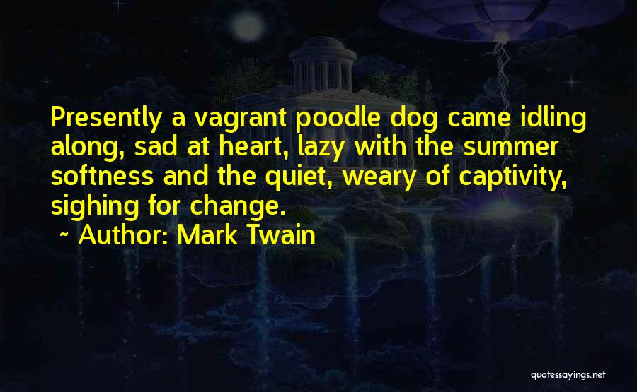 Idling Quotes By Mark Twain