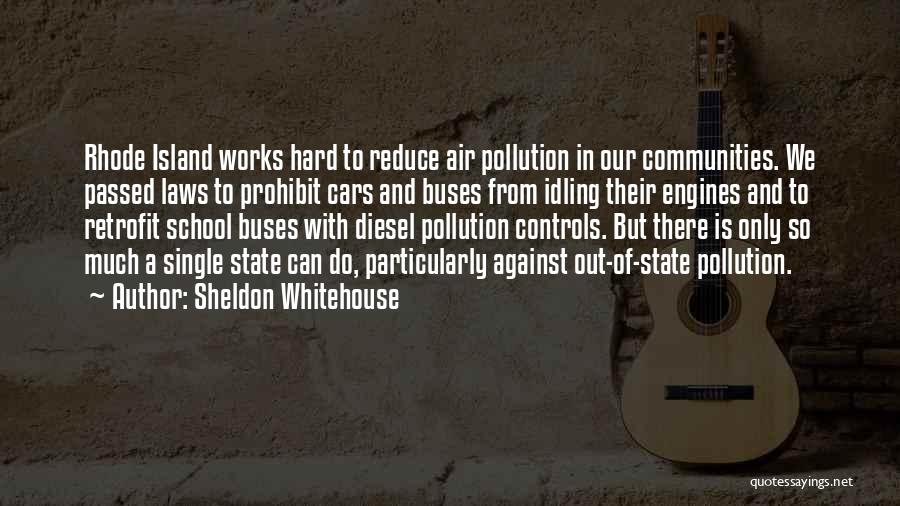 Idling Quotes By Sheldon Whitehouse