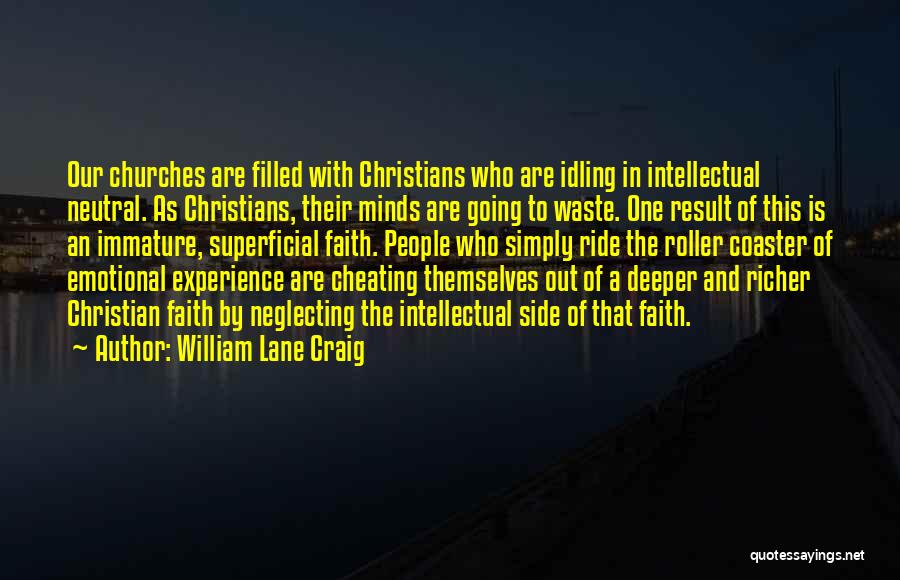 Idling Quotes By William Lane Craig