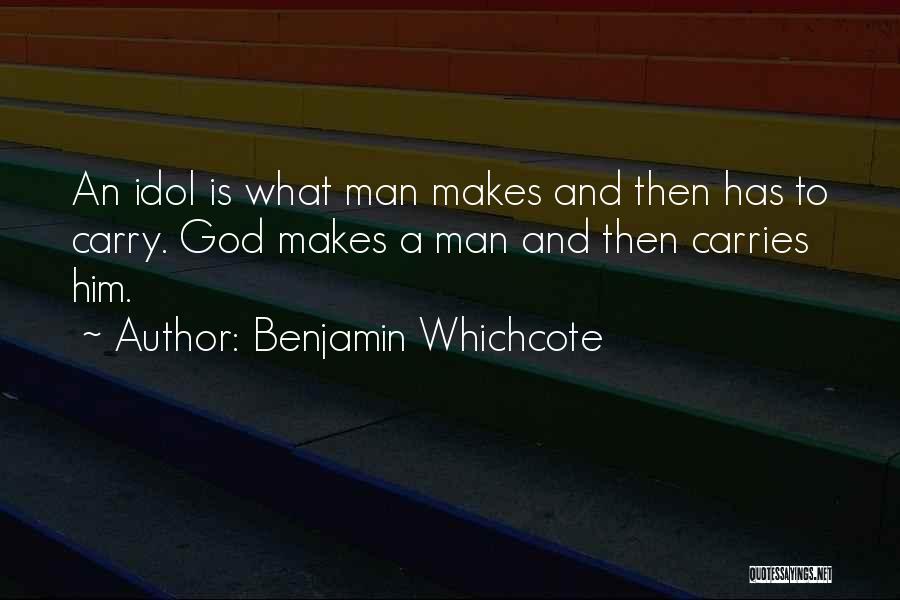 Idol Quotes By Benjamin Whichcote