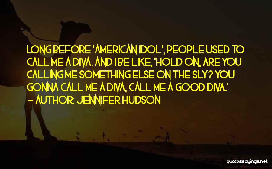 Idol Quotes By Jennifer Hudson