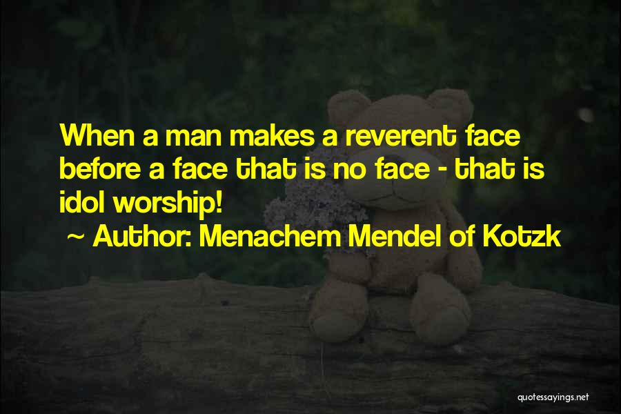 Idol Quotes By Menachem Mendel Of Kotzk