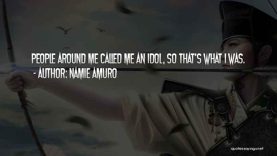 Idol Quotes By Namie Amuro