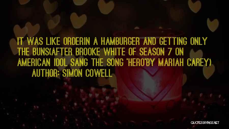 Idol Quotes By Simon Cowell