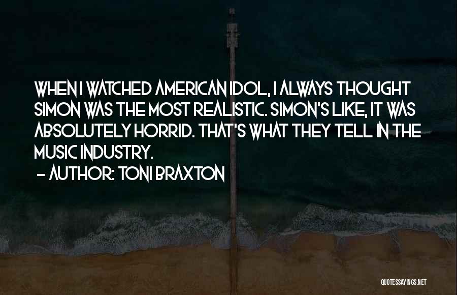 Idol Quotes By Toni Braxton
