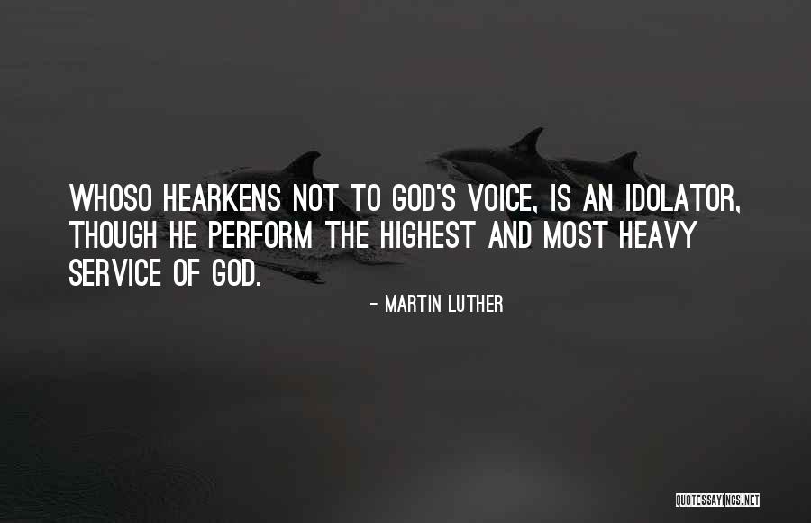 Idolator Quotes By Martin Luther Idolator Quotes By Martin Luther