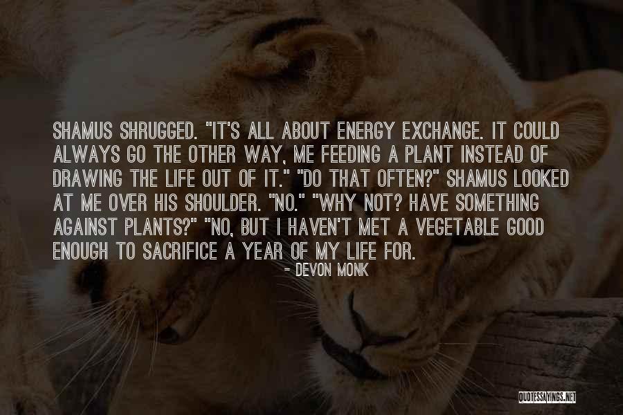 Idolatory Quotes By Devon Monk Idolatory Quotes By Devon Monk