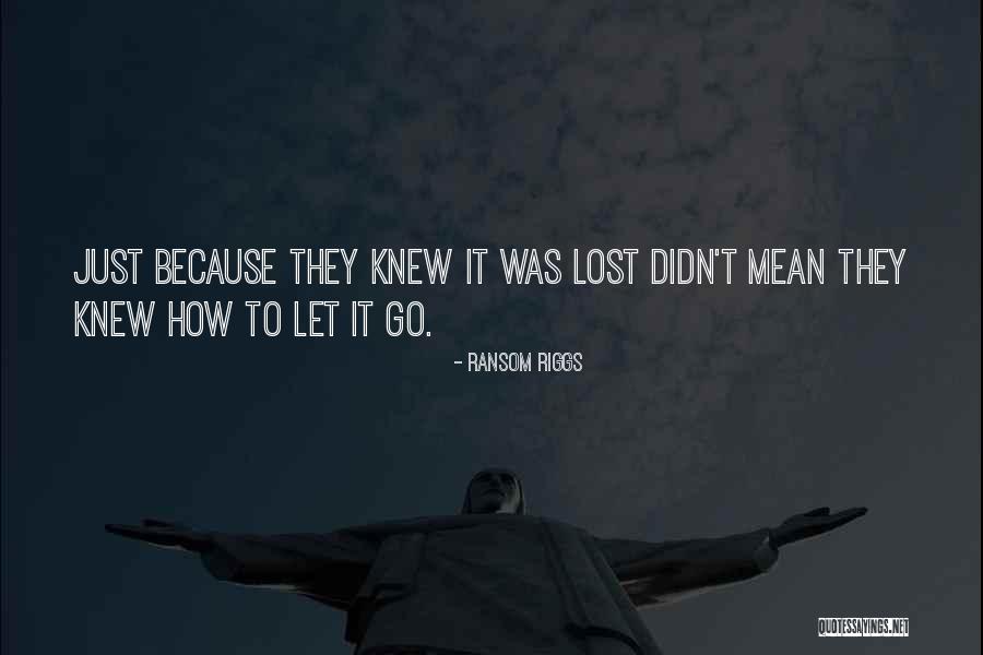 Idolatrously Quotes By Ransom Riggs Idolatrously Quotes By Ransom Riggs