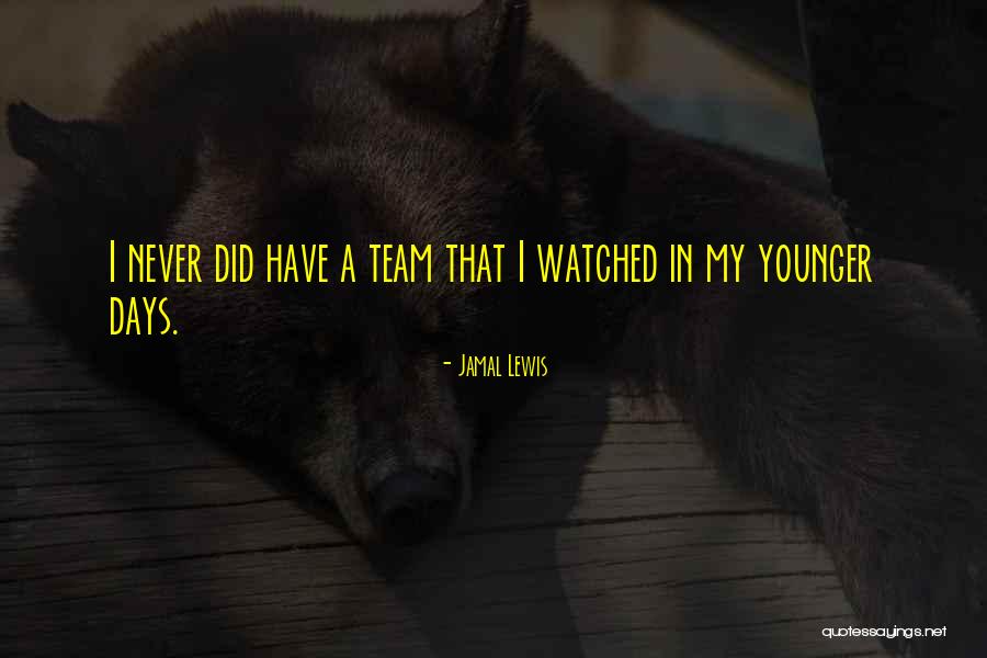 Idolising Quotes By Jamal Lewis Idolising Quotes By Jamal Lewis