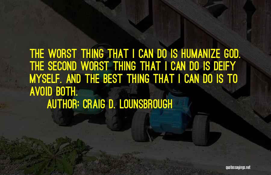 Idolize Quotes By Craig D. Lounsbrough
