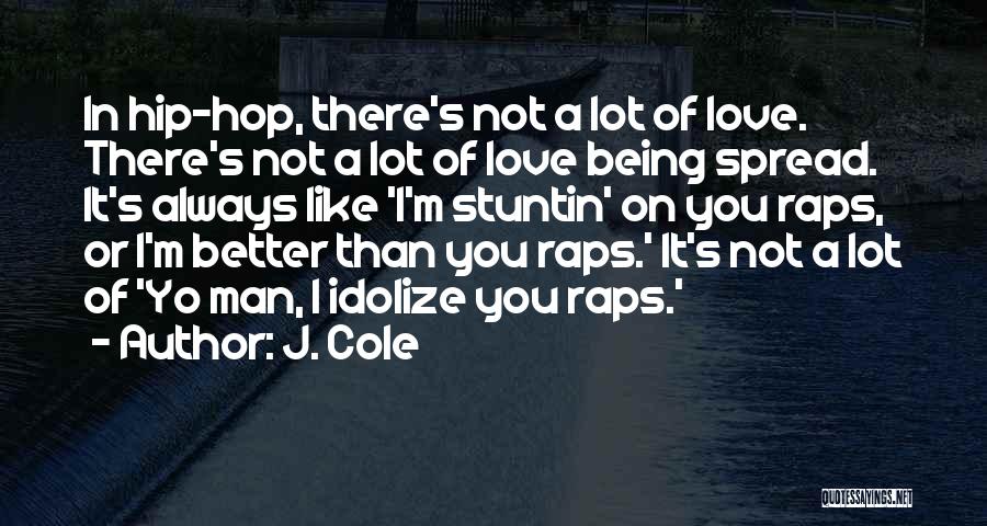 Idolize Quotes By J. Cole