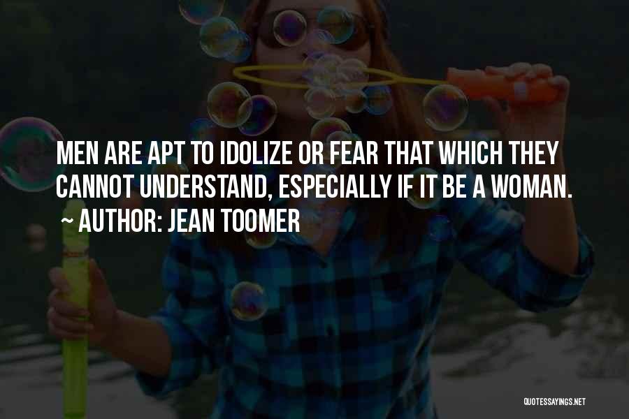 Idolize Quotes By Jean Toomer