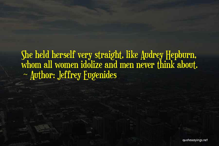 Idolize Quotes By Jeffrey Eugenides