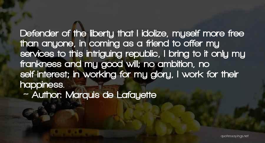 Idolize Quotes By Marquis De Lafayette